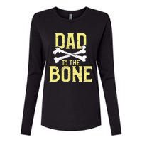 Funny Dad To The Bone Pun Fathers Dad Jokes Womens Cotton Relaxed Long Sleeve T-Shirt