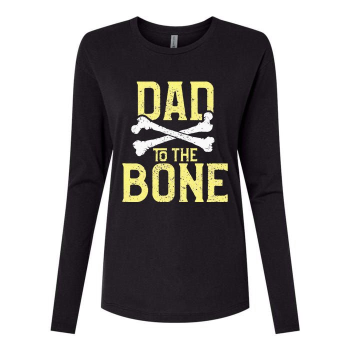 Funny Dad To The Bone Pun Fathers Dad Jokes Womens Cotton Relaxed Long Sleeve T-Shirt