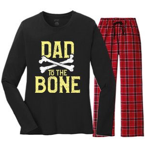 Funny Dad To The Bone Pun Fathers Dad Jokes Women's Long Sleeve Flannel Pajama Set 