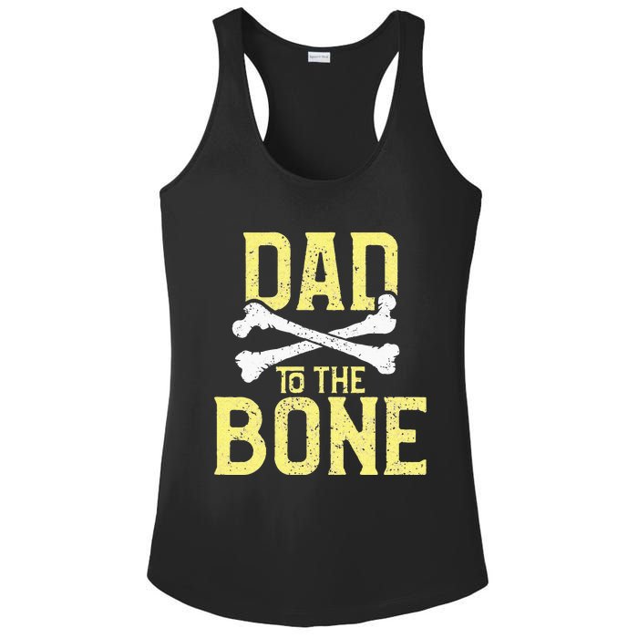 Funny Dad To The Bone Pun Fathers Dad Jokes Ladies PosiCharge Competitor Racerback Tank