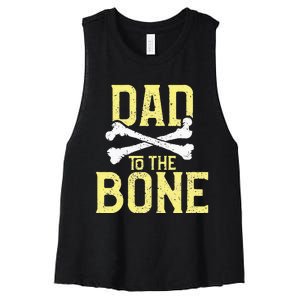 Funny Dad To The Bone Pun Fathers Dad Jokes Women's Racerback Cropped Tank