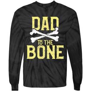 Funny Dad To The Bone Pun Fathers Dad Jokes Tie-Dye Long Sleeve Shirt