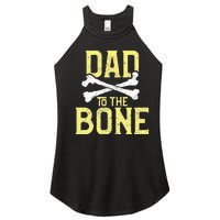 Funny Dad To The Bone Pun Fathers Dad Jokes Women's Perfect Tri Rocker Tank