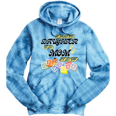 From Daughter To Mom To Grandma Grandmother Tie Dye Hoodie