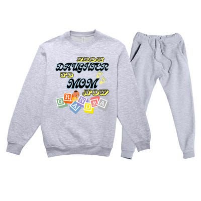 From Daughter To Mom To Grandma Grandmother Premium Crewneck Sweatsuit Set