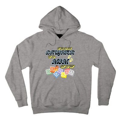 From Daughter To Mom To Grandma Grandmother Tall Hoodie