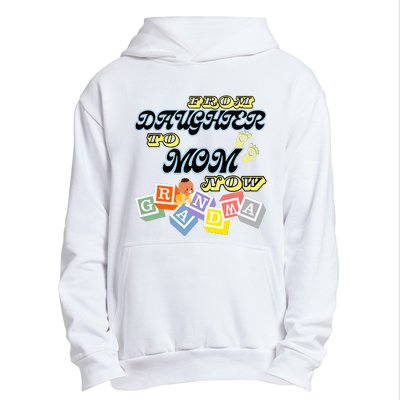 From Daughter To Mom To Grandma Grandmother Urban Pullover Hoodie