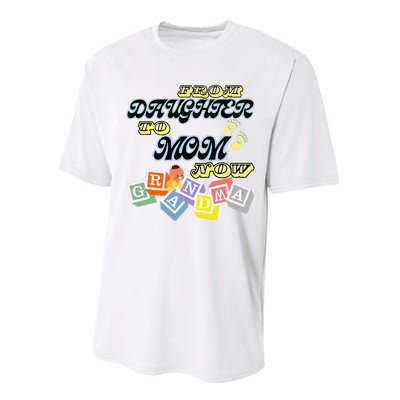 From Daughter To Mom To Grandma Grandmother Performance Sprint T-Shirt