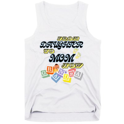 From Daughter To Mom To Grandma Grandmother Tank Top