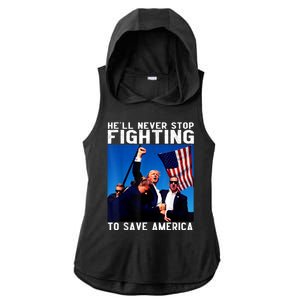 Funny Donald Trump HeLl Never Stop Fighting To Save America Ladies PosiCharge Tri-Blend Wicking Draft Hoodie Tank