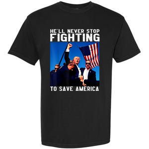 Funny Donald Trump HeLl Never Stop Fighting To Save America Garment-Dyed Heavyweight T-Shirt