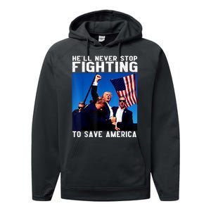 Funny Donald Trump HeLl Never Stop Fighting To Save America Performance Fleece Hoodie