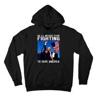 Funny Donald Trump HeLl Never Stop Fighting To Save America Hoodie