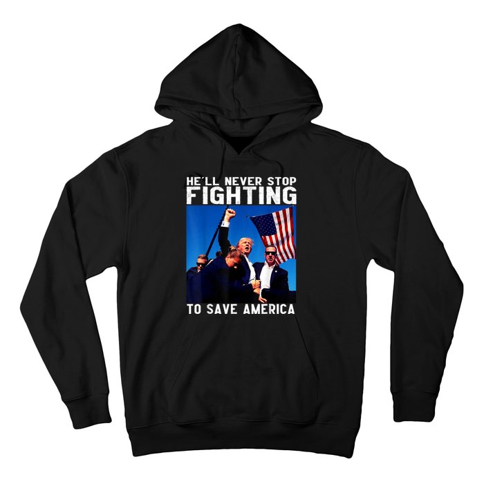 Funny Donald Trump HeLl Never Stop Fighting To Save America Hoodie