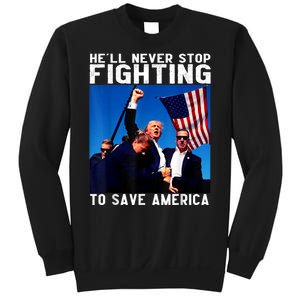 Funny Donald Trump HeLl Never Stop Fighting To Save America Sweatshirt