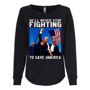 Funny Donald Trump HeLl Never Stop Fighting To Save America Womens California Wash Sweatshirt