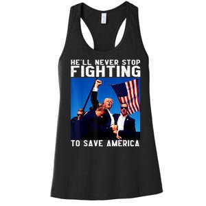 Funny Donald Trump HeLl Never Stop Fighting To Save America Women's Racerback Tank