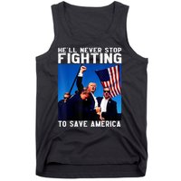 Funny Donald Trump HeLl Never Stop Fighting To Save America Tank Top