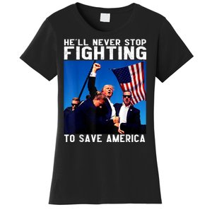 Funny Donald Trump HeLl Never Stop Fighting To Save America Women's T-Shirt