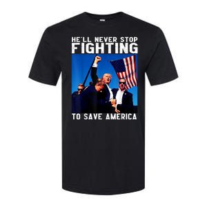 Funny Donald Trump HeLl Never Stop Fighting To Save America Softstyle CVC T-Shirt