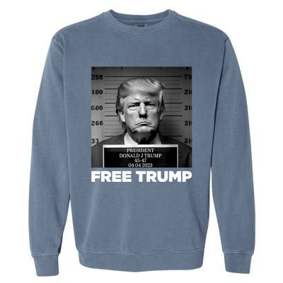 Free Donald Trump Mugshot Garment-Dyed Sweatshirt