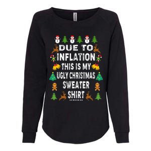 Funny Due to Inflation This is My Ugly Sweater For Christmas Womens California Wash Sweatshirt