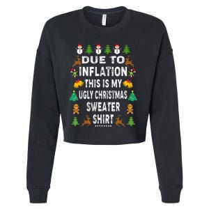 Funny Due to Inflation This is My Ugly Sweater For Christmas Cropped Pullover Crew