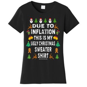 Funny Due to Inflation This is My Ugly Sweater For Christmas Women's T-Shirt