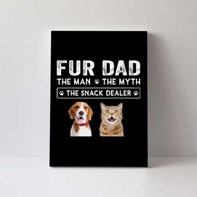 Fur Dad The Man The Myth Men Gift Funny Dog Cat Fathers Day Canvas