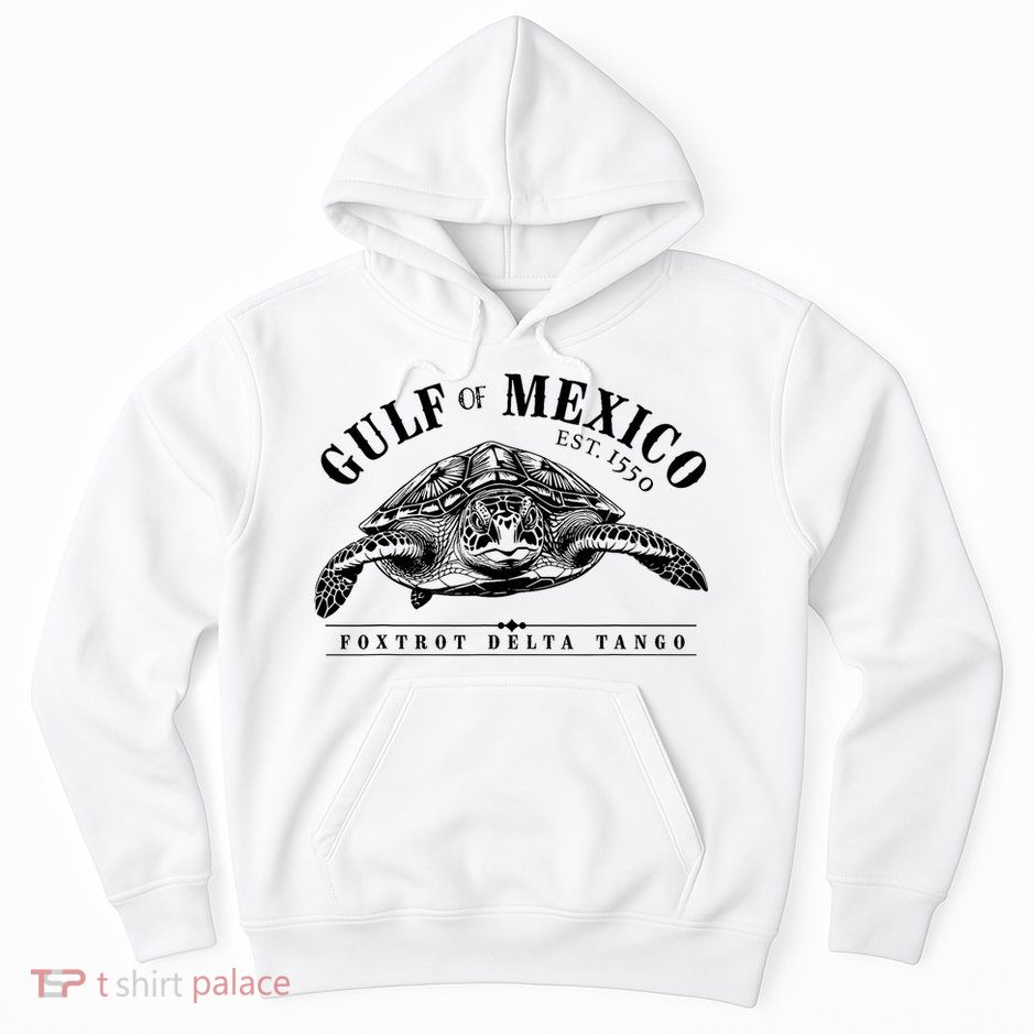 Foxtrot Delta Tango Turtle Gulf Of Mexico Protest Hoodie