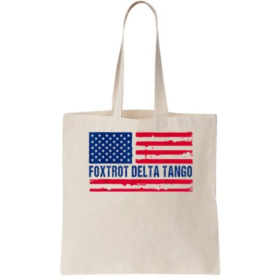 Foxtrots Delta Tangos Funny Foxtrots Delta Tangos Patriotic T-Shirt Bag