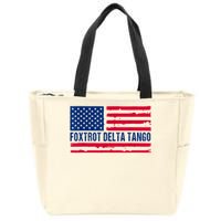 Foxtrots Delta Tangos Funny Foxtrots Delta Tangos Patriotic T-Shirt Zip Tote Bag