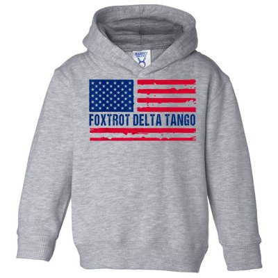 Foxtrots Delta Tangos Funny Foxtrots Delta Tangos Patriotic T-Shirt Toddler Hoodie