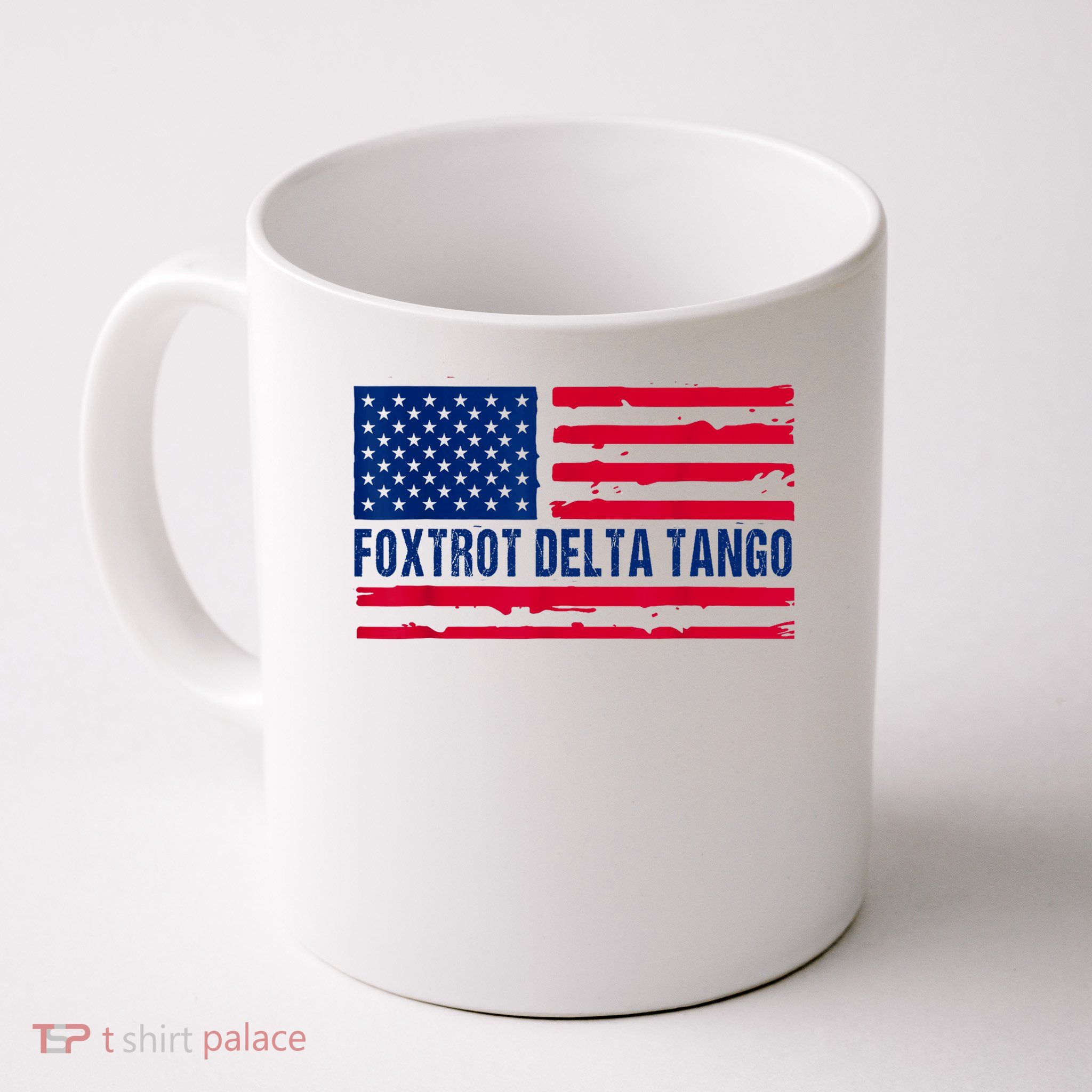 Foxtrots Delta Tangos Funny Foxtrots Delta Tangos Patriotic T-Shirt Mug