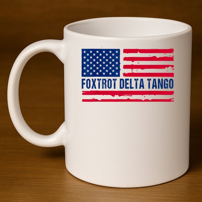 Foxtrots Delta Tangos Funny Foxtrots Delta Tangos Patriotic T-Shirt 11oz C Handle Ceramic Mug