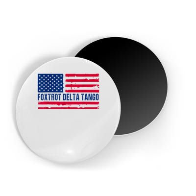 Foxtrots Delta Tangos Funny Foxtrots Delta Tangos Patriotic T-Shirt Magnet