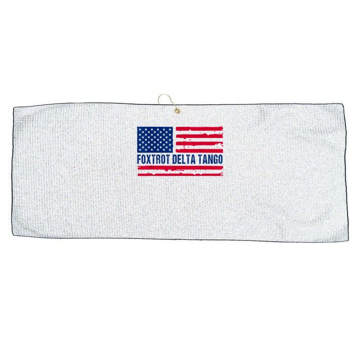 Foxtrots Delta Tangos Funny Foxtrots Delta Tangos Patriotic T-Shirt Large Microfiber Waffle Golf Towel