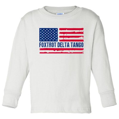 Foxtrots Delta Tangos Funny Foxtrots Delta Tangos Patriotic T-Shirt Toddler Long Sleeve Shirt
