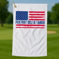 Foxtrots Delta Tangos Funny Foxtrots Delta Tangos Patriotic T-Shirt Golf Towel
