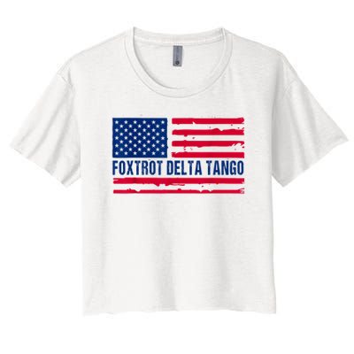 Foxtrots Delta Tangos Funny Foxtrots Delta Tangos Patriotic T-Shirt Crop Top
