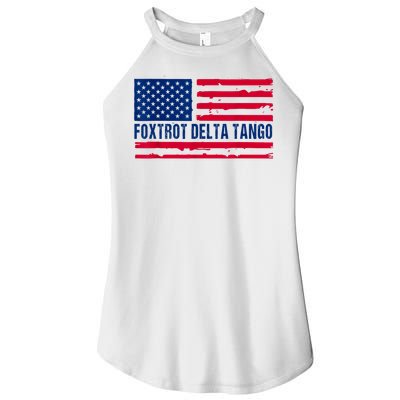 Foxtrots Delta Tangos Funny Foxtrots Delta Tangos Patriotic T-Shirt Women's Perfect Tri Rocker Tank