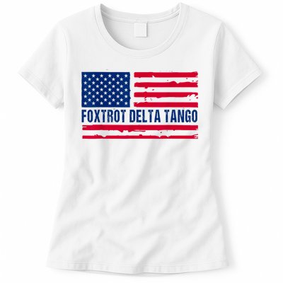 Foxtrots Delta Tangos Funny Foxtrots Delta Tangos Patriotic T-Shirt Womens T-Shirt