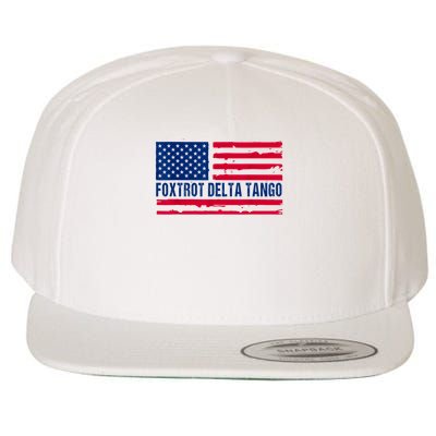 Foxtrots Delta Tangos Funny Foxtrots Delta Tangos Patriotic T-Shirt Wool Snapback Cap