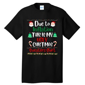 Funny Due To Inflation This Is My Ugly Christmas Sweaters Tall T-Shirt