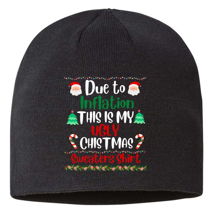 Funny Due To Inflation This Is My Ugly Christmas Sweaters Sustainable Beanie