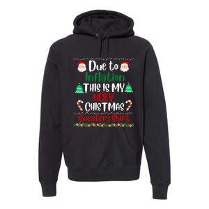 Funny Due To Inflation This Is My Ugly Christmas Sweaters Premium Hoodie