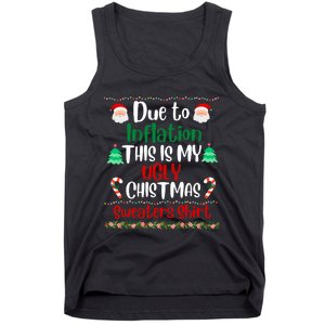 Funny Due To Inflation This Is My Ugly Christmas Sweaters Tank Top