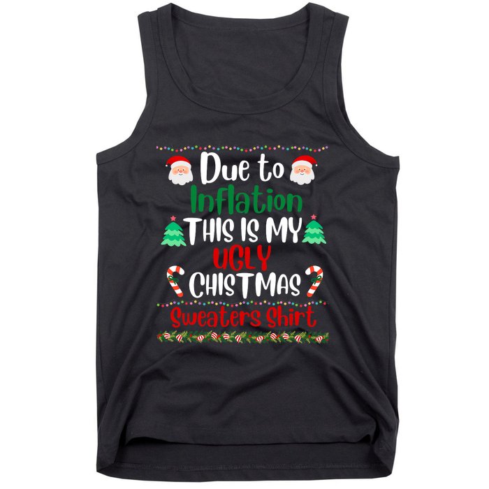 Funny Due To Inflation This Is My Ugly Christmas Sweaters Tank Top