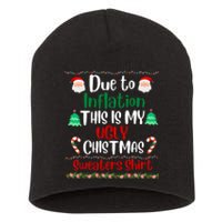 Funny Due To Inflation This Is My Ugly Christmas Sweaters Short Acrylic Beanie