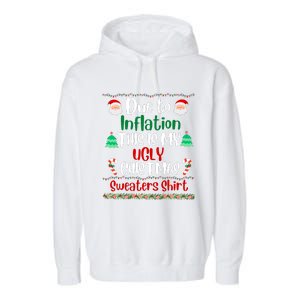 Funny Due To Inflation This Is My Ugly Christmas Sweaters Garment-Dyed Fleece Hoodie